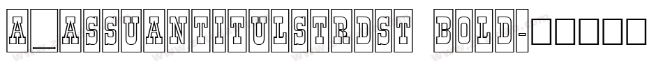 a_AssuanTitulStrDst Bold字体转换